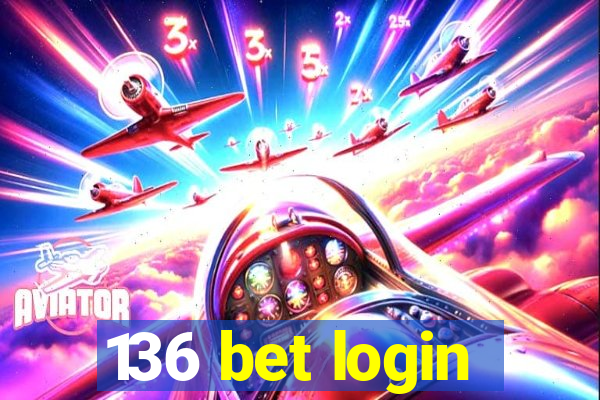 136 bet login